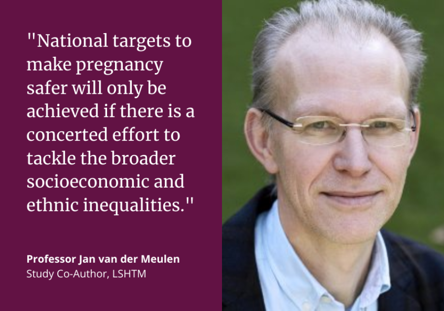 Prof Jan van der Meulen said: &quot;National targets to make pregnancy safer will only be achieved if there is a concerted effort to tackle the broader socioeconomic and ethnic inequalities.&quot;