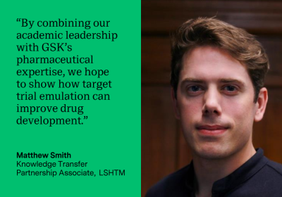 Quote from Matthew Smith: "By combining our academic leadership with GSK’s pharmaceutical expertise, we hope to show how target trial emulation can improve drug development."