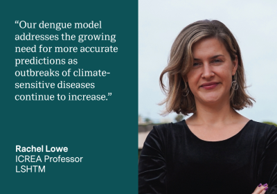 Quote from Rachel Lowe: Our dengue model addresses the growing need for more accurate predictions as outbreaks of climate-sensitive diseases continue to increase