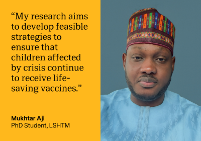 Quote card for Mukhtar Aji which reads "My research aims to develop feasilble strategies to ensure that children affected by crisis continue to receive life-saving vaccines."