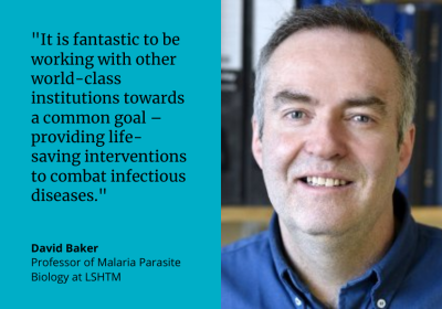 Professor David Baker: ""It is fantastic to be working with other world-class institutions towards a common goal – providing life-saving interventions to combat infectious diseases."