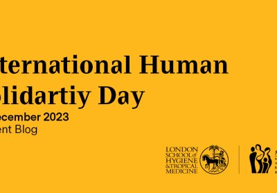 International Human Solidarity Day, 20 December 2023, Student blog written in black text on a yellow background. The LSHTM and MARCH centre logos sit on the bottom right hand side of the image