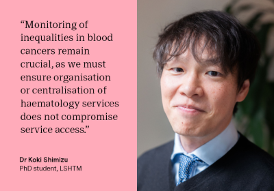 Quote from Koki Shimizu: "Monitoring of inequalities in blood cancers remain crucial, as we must ensure organisation or centralisation of haematology services does not compromise service access."