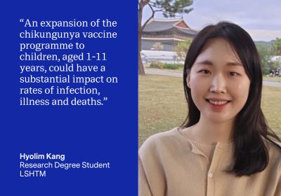 Quote by Hyolim Kang, Research Degree Student, LSHTM: “An expansion of the chikungunya vaccine programme to children, aged 1-11 years, could have a substantial impact on rates of infection, illness and deaths.”