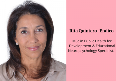 Headshot of Rita Quintero-Endico with text written 'MSc in Public health for Development & Educational Neuropsychology Specialist'