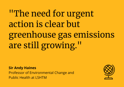 Sir Andy Haines: "The need for urgent action is clear but greenhouse gas emissions are still growing."