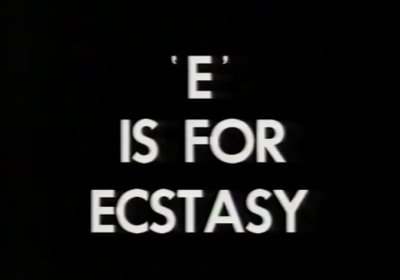 e is for ecstasy