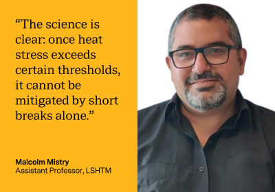 Malcolm Mistry: The science is clear: once heat stress exceeds certain thresholds, it cannot be mitigated by short breaks alone. 