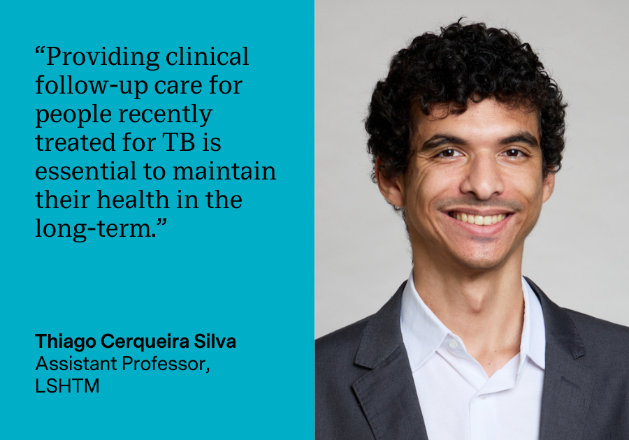 Quote from Thiago Cerqueira Silva: "Providing clinical follow-up care for people recently treated for TB is essential to maintain their health in the long-term."