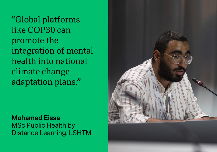 Quote from MSc student Mo Eissa: "Global platforms like COP30 can promote the integration of mental health into national climate change adaptation plans." 