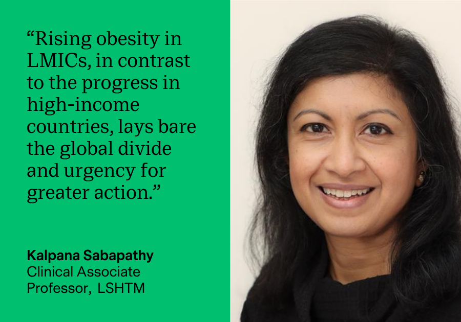 Quote from Kalpana Sabapathy: “Rising obesity in LMICs, in contrast to the progress in high-income countries, lays bare the global divide and urgency for greater action.”