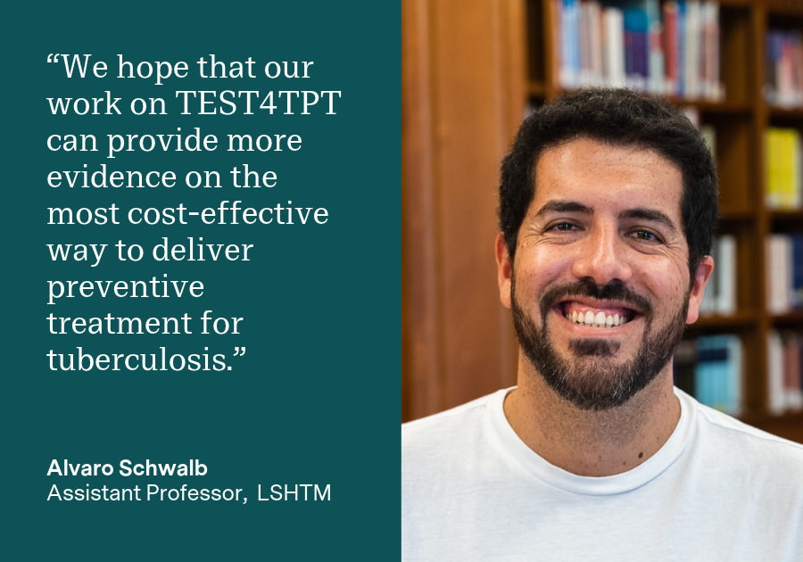 Alvaro Schwalb, Assistant Professor, said: “We hope that our work on TEST4TPT can provide more evidence on the most cost-effective way to deliver preventive treatment for tuberculosis.”