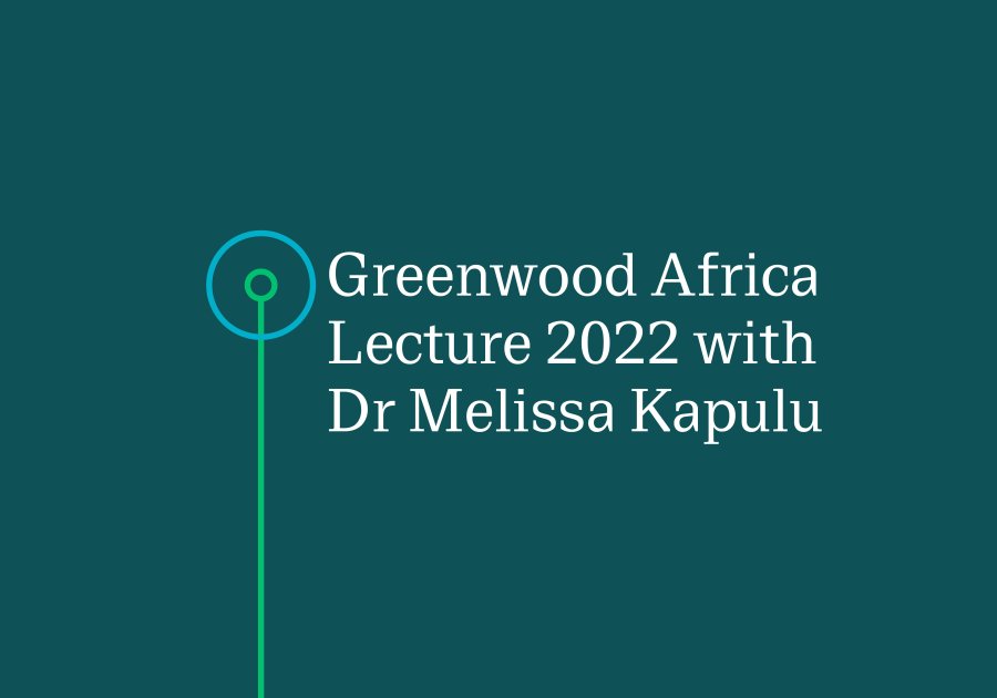 Event card with text: Greenwood Africa Lecture 2022 with Dr Melissa Kapulu