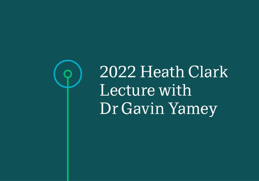 Event card with text: 2022 Heath Clark Lecture with Dr Gavin Yamey