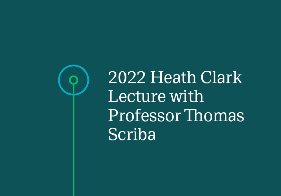 Event card with text: 2022 Heath Clark Lecture with Professor Thomas Scriba