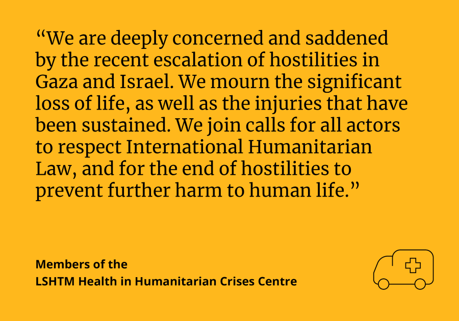 “We are deeply concerned and saddened by the recent escalation of hostilities in Gaza and Israel. We mourn the significant loss of life, as well as the injuries that have been sustained. We join calls for all actors to respect International Humanitarian Law, and for the end of hostilities to prevent further harm to human life.” statement by members of the HHCC