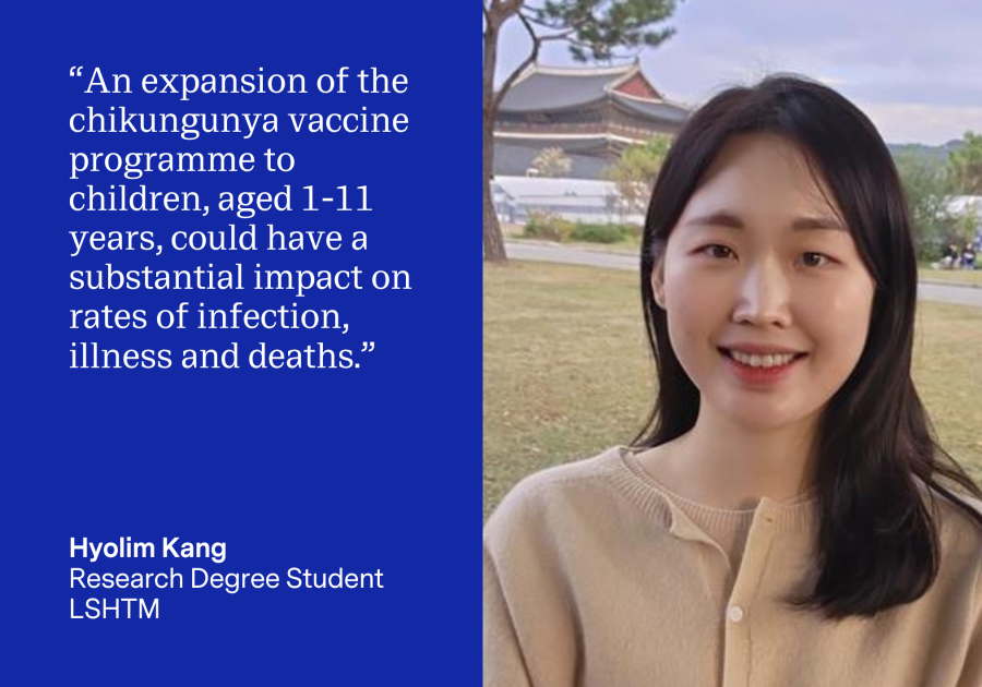 Quote by Hyolim Kang, Research Degree Student, LSHTM: “An expansion of the chikungunya vaccine programme to children, aged 1-11 years, could have a substantial impact on rates of infection, illness and deaths.”