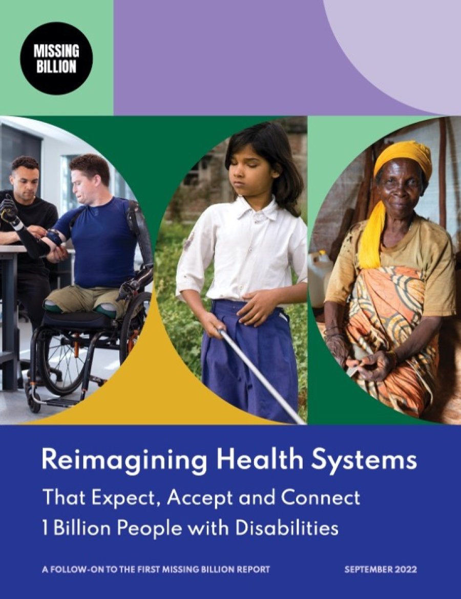 Cover page of the new Missing Billion report. It depicts 3 photos of people: a man in a wheelchair with prosthetic arms, a young girl using a white cane, and an older woman.  