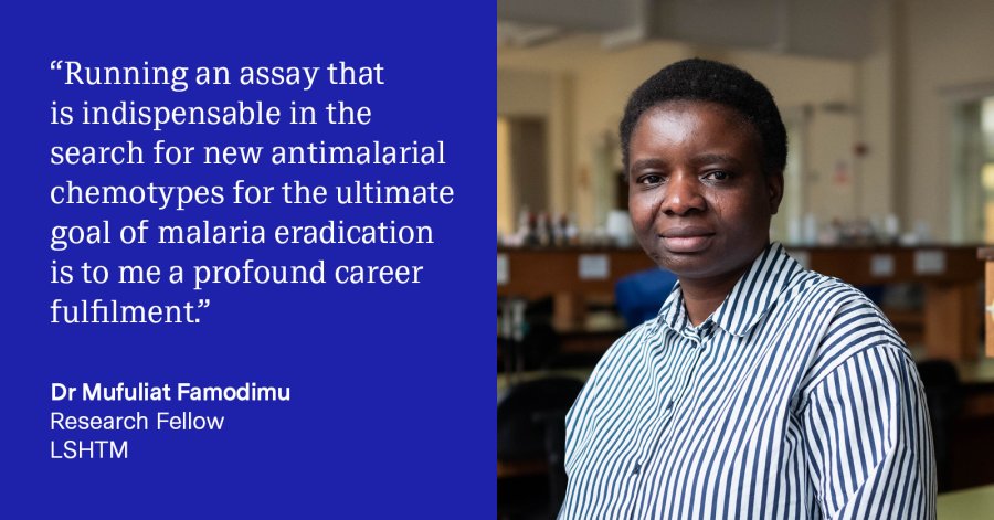  &quot;Running an assay that is indispensable in the search for new antimalarial chemotypes for the ultimate goal of malaria eradication is to me a profound career fulfilment.&quot; Research Fellow, LSHTM