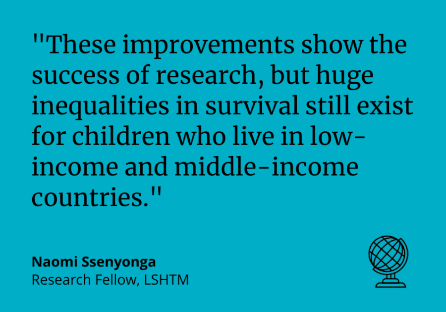 Naomi Ssenyonga said: "These improvements show the success of research, but huge inequalities in survival still exist for children who live in low-income and middle-income countries."