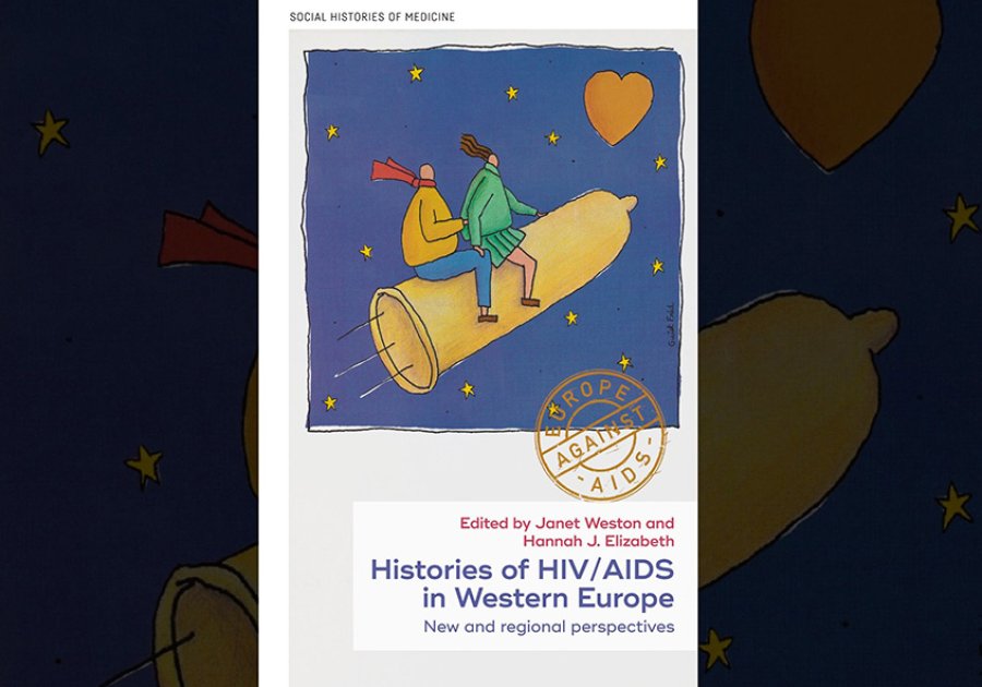 Cover of a book titled 'Histories of HIV/AIDS in Western Europe New and Regional Perspectives'. The book cover also includes an image of two people sitting astride a yellow condom rocketing into the night sky which is littered with stars and a heart. The stamp 'Europe against AIDS' appears in the bottom right corner.