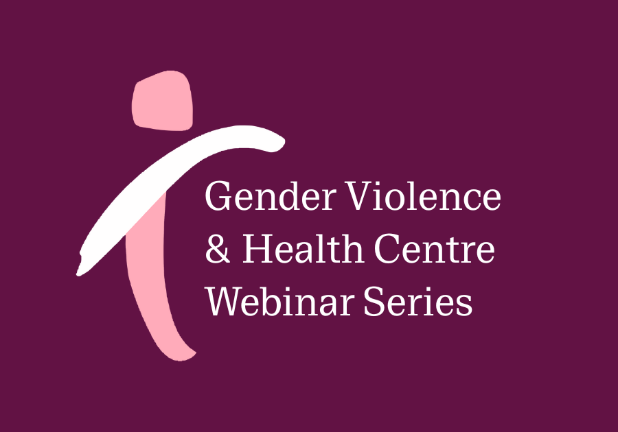 Gender Violence & Health Centre Webinar Series