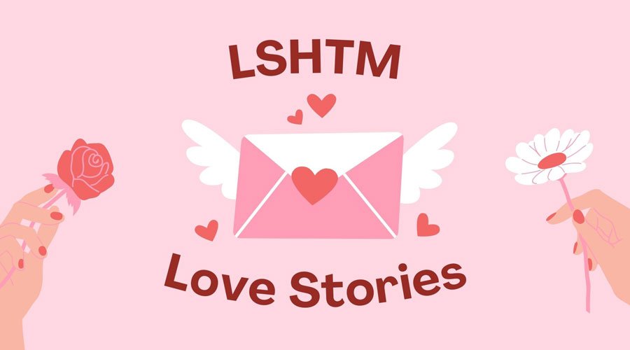 Graphic with words: LSHTM Love Stories