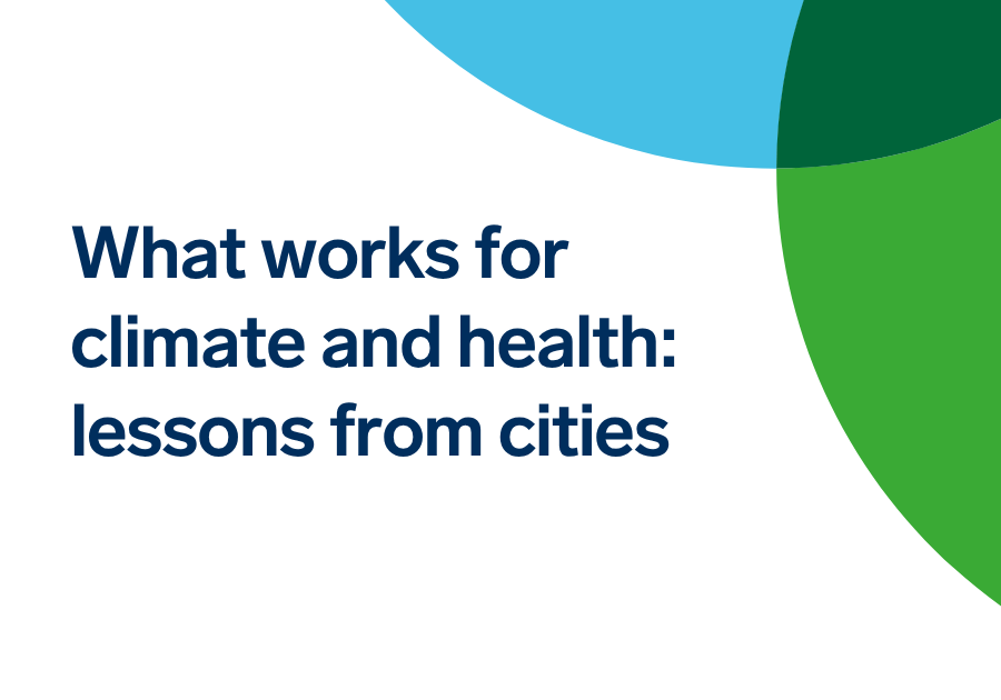 What works for climate and health: lessons from cities