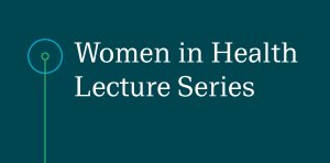 Women in Health lecture series