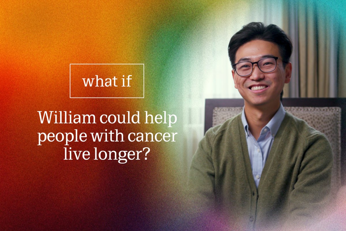 What if William could help people with cancer live longer?
